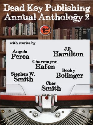 cover image of Dead Key Publishing Annual Anthology 2